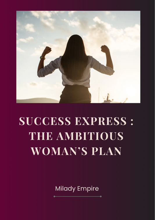 Success Express – The Ambitious Woman’s Plan